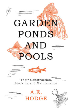9781528700214 - Garden Ponds and Pools - A. E. Hodge