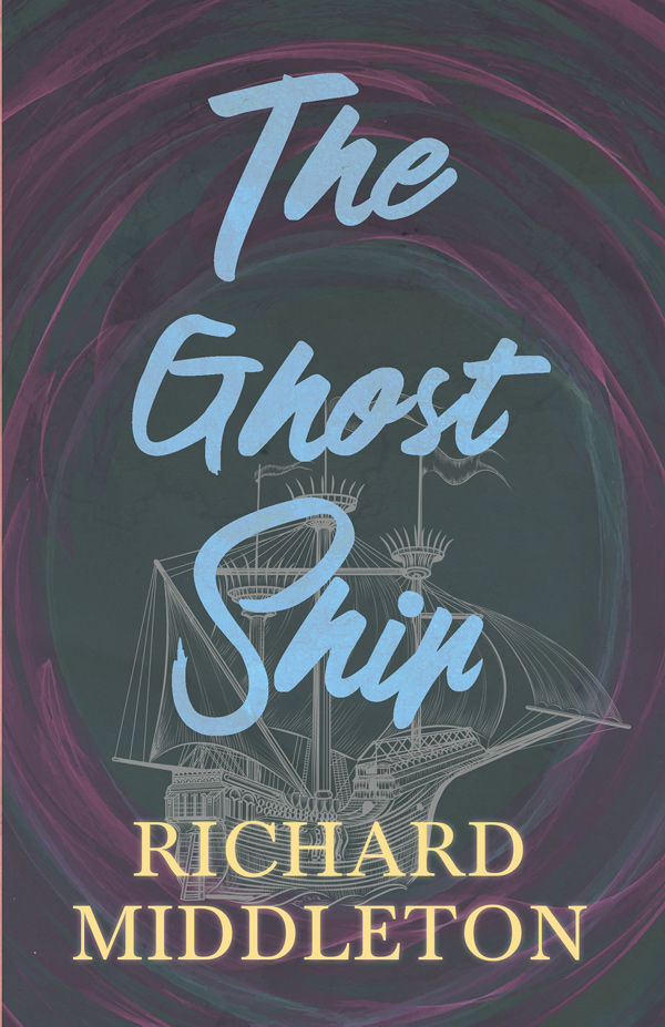9781528704205 - The Ghost Ship - Richard Middleton