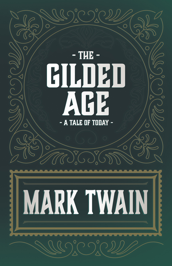 9781447459668 - The Gilded Age - Mark Twain