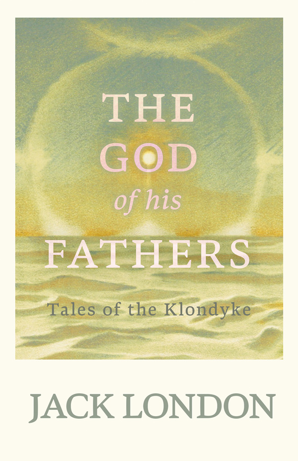 9781528712354 - The God of his Fathers - Jack London