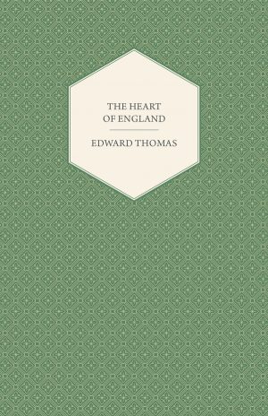 9781447471646 - The Heart of England - Edward Thomas