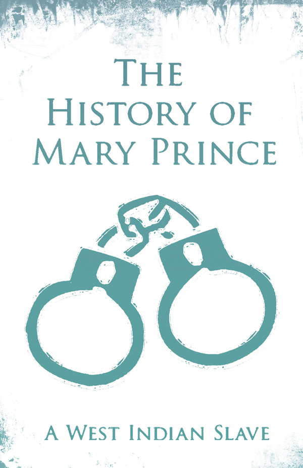 9781528715416 - The History of Mary Prince - Mary Prince