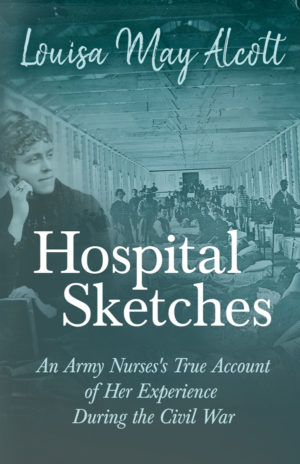 9781406796445 - Hospital Sketches - Louisa May Alcott
