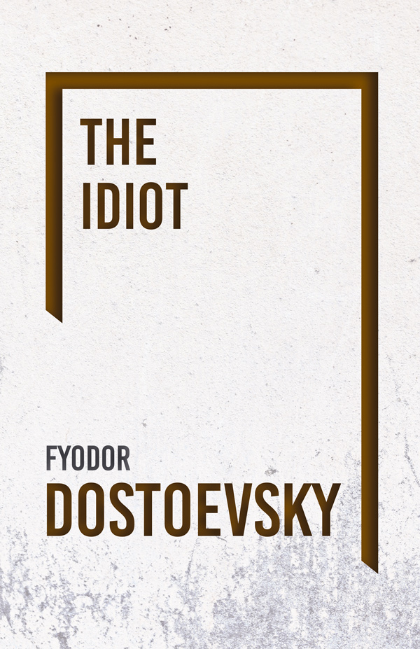 9781528708234 - The Idiot  - Fyodor Dostoevsky