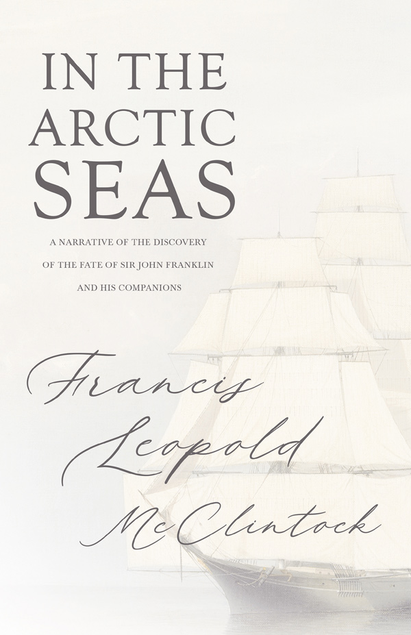 9781446086575 - In the Arctic Seas - Francis Leopold McClintock