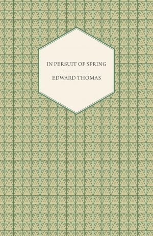 9781408624234 - In Pursuit of Spring - Edward Thomas