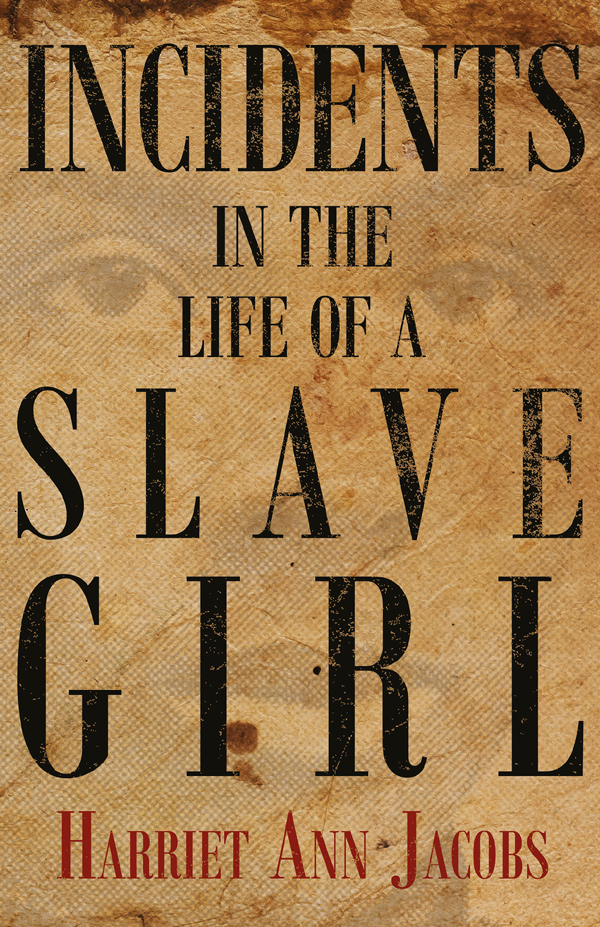 9781446032008 - Incidents in the Life of a Slave Girl - Harriet Ann Jacobs_10 best books black history