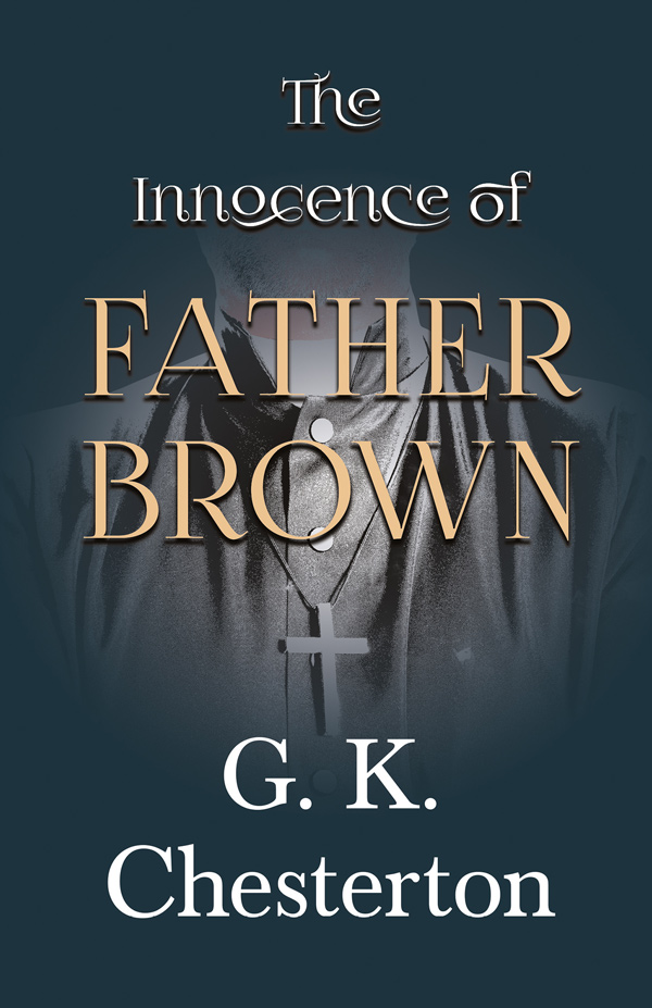 9781447467991 - The Innocence of Father Brown - G. K. Chesterton