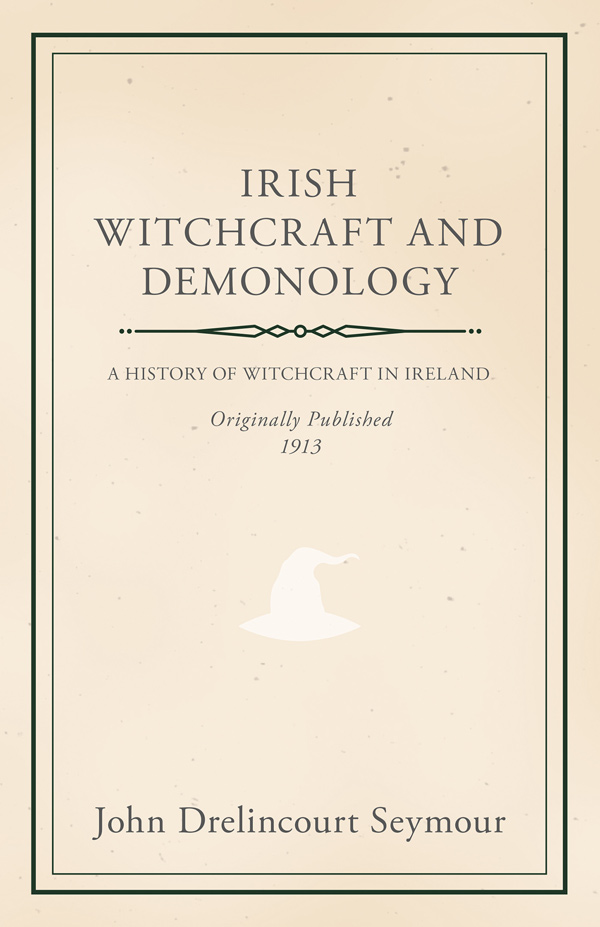 9781444681512 - Irish Witchcraft and Demonology - John Drelincourt Seymour