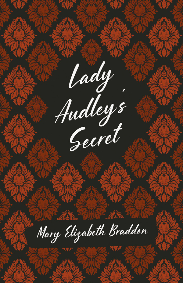 9781528718943 - Lady Audley's Secret - Mary Elizabeth Braddon