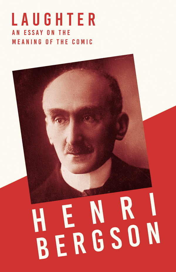 9781406736731 - Laughter - Henri Bergson