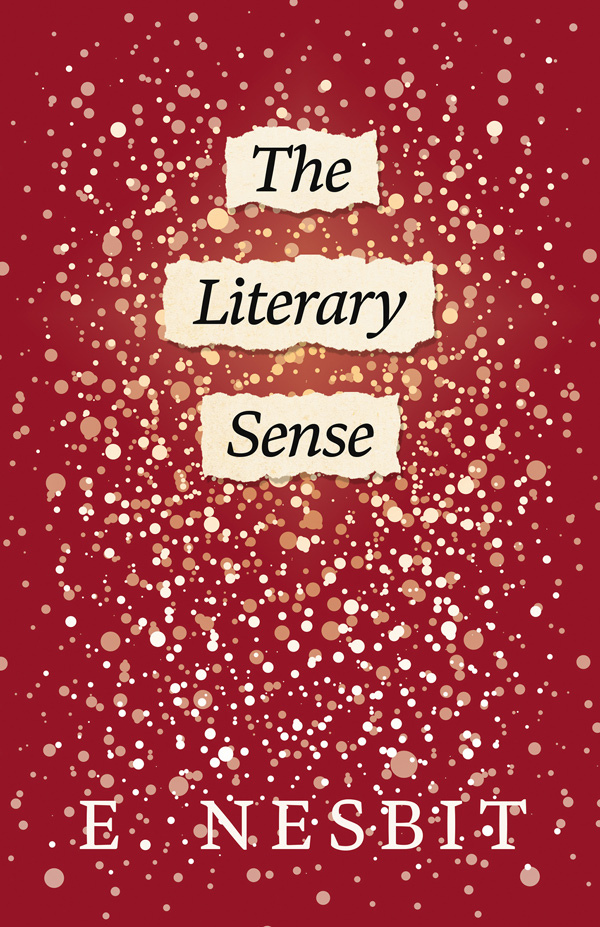 9781528713061 - The Literary Sense - E. Nesbit