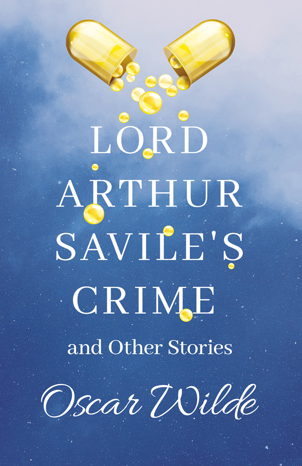9781444679601 - Lord Arthur Savile's Crime and Other Stories - Oscar Wilde