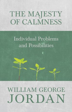 9781473336568 - The Majesty of Calmness - William George Jordan