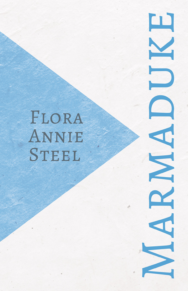 9781528714518 - Marmaduke - Flora Annie Steel