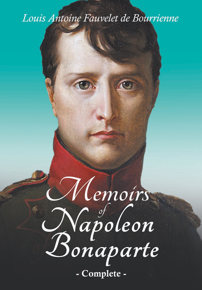 9781528719384 - Memoirs of Napoleon Bonaparte - Louis Antoine Fauvelet de Bourrienne