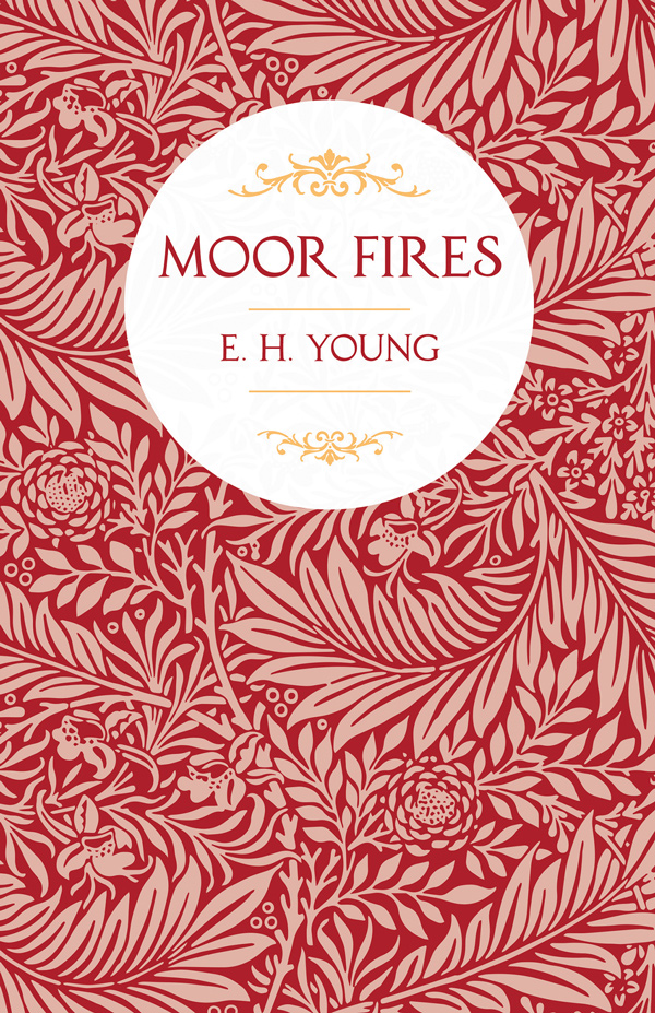 9781528717519 - Moor Fires - E. H. Young
