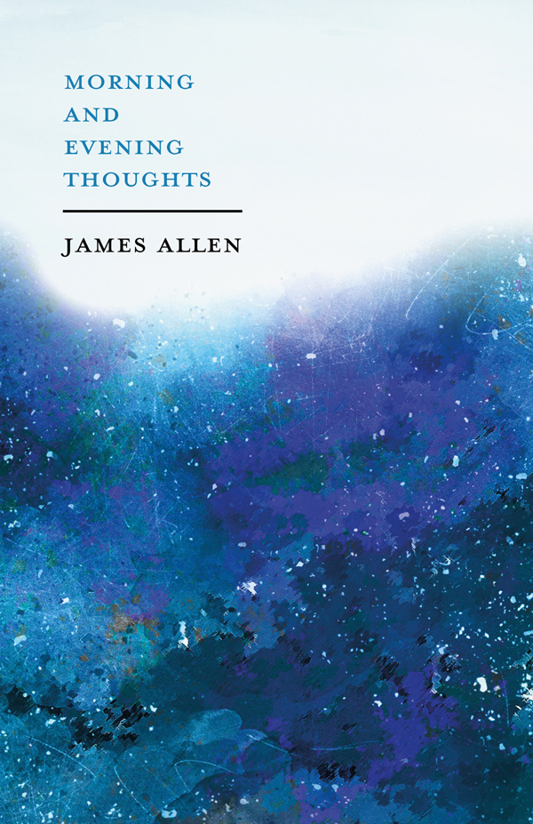 9781528713740 - Morning and Evening Thoughts - James Allen