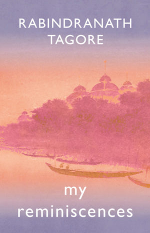 9781528717977 - My Reminiscences - Sir Rabindranath Tagore
