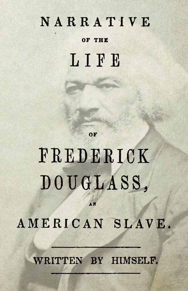 9781408667798 - Narrative of the Life of Frederick Douglass - Frederick Douglass