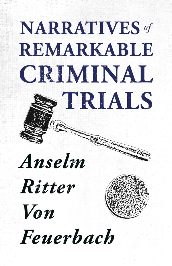 9781408688816 - Narratives of Remarkable Criminal Trials - Anselm Ritter Von Feuerbach
