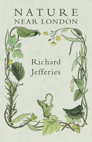 9781473335721 - Nature Near London - Richard Jefferies
