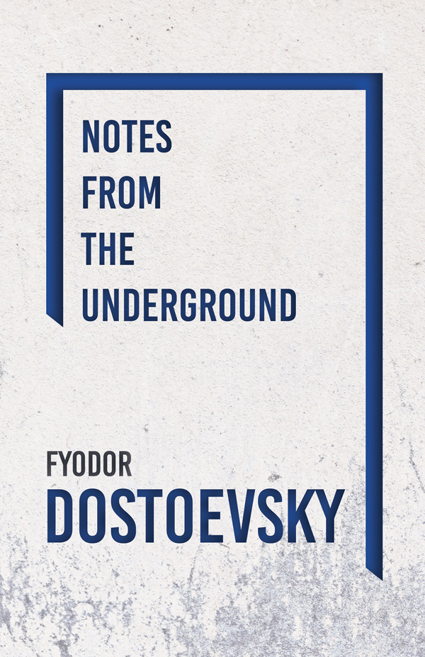 9781406790092 - Notes from the Underground - Fyodor Dostoevsky