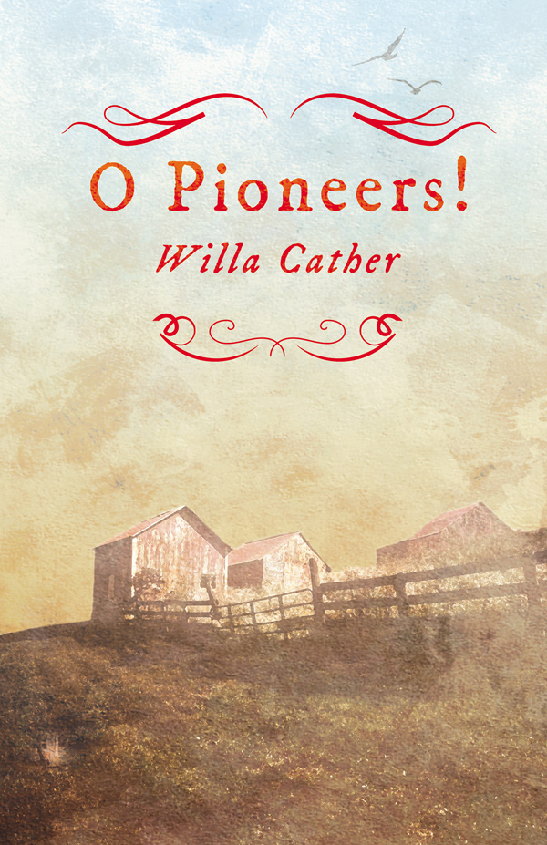 9781408689776 - O Pioneers! - Willa Cather