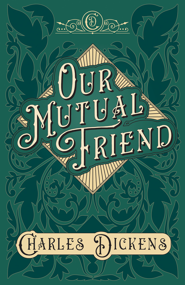 9781528716963 - Our Mutual Friend - Charles Dickens