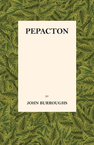 9781444663426 - Pepacton - John Burroughs