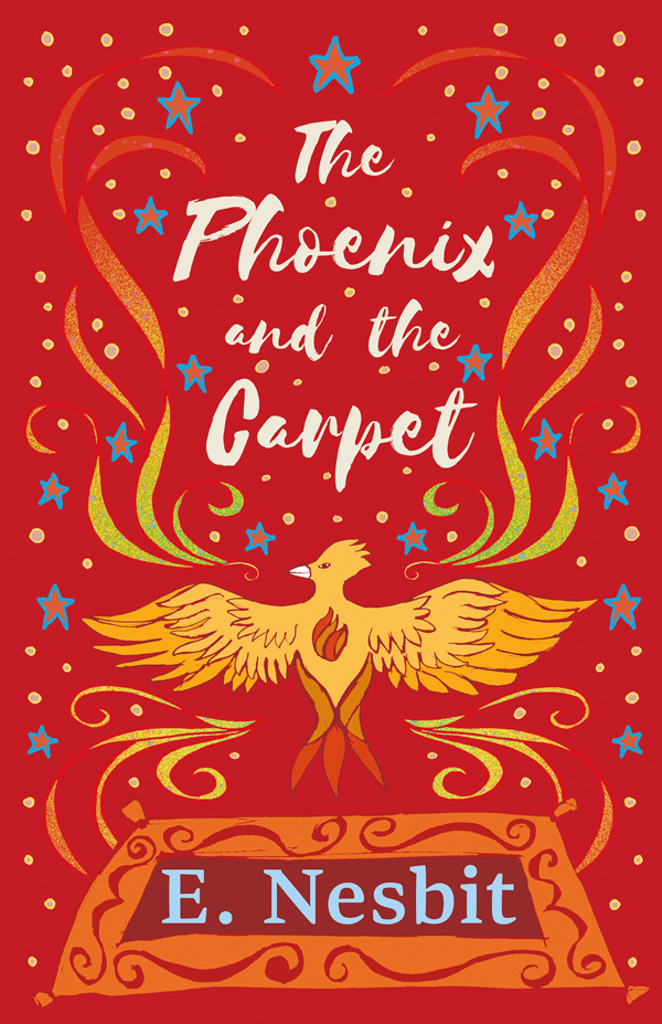 9781528713092 - The Phoenix and the Carpet - E. Nesbit