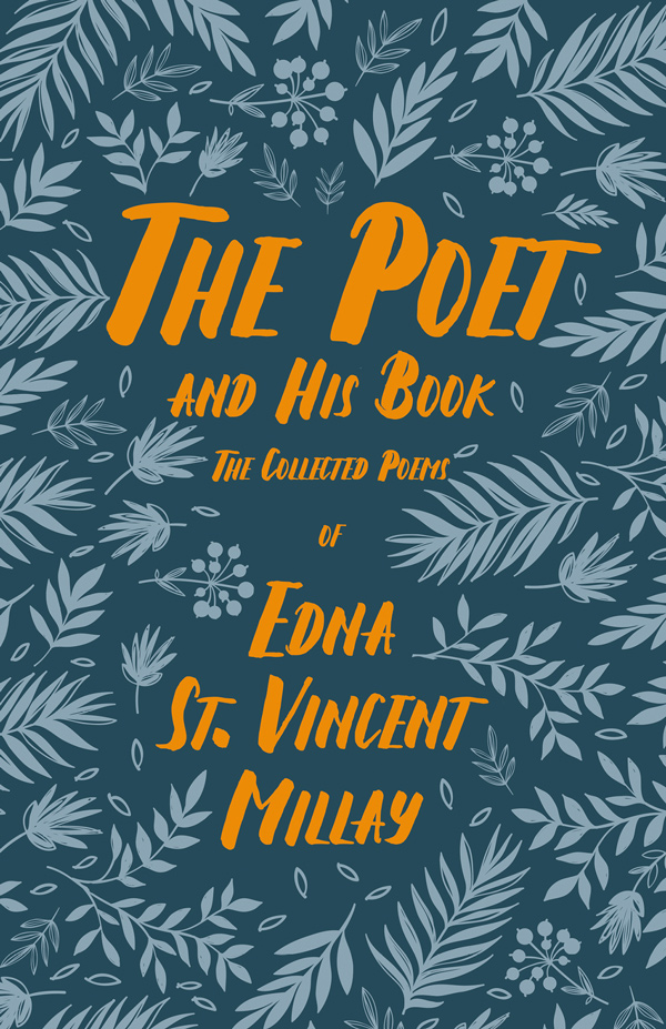 9781528717670 - The Poet and His Book - Edna St. Vincent Millay
