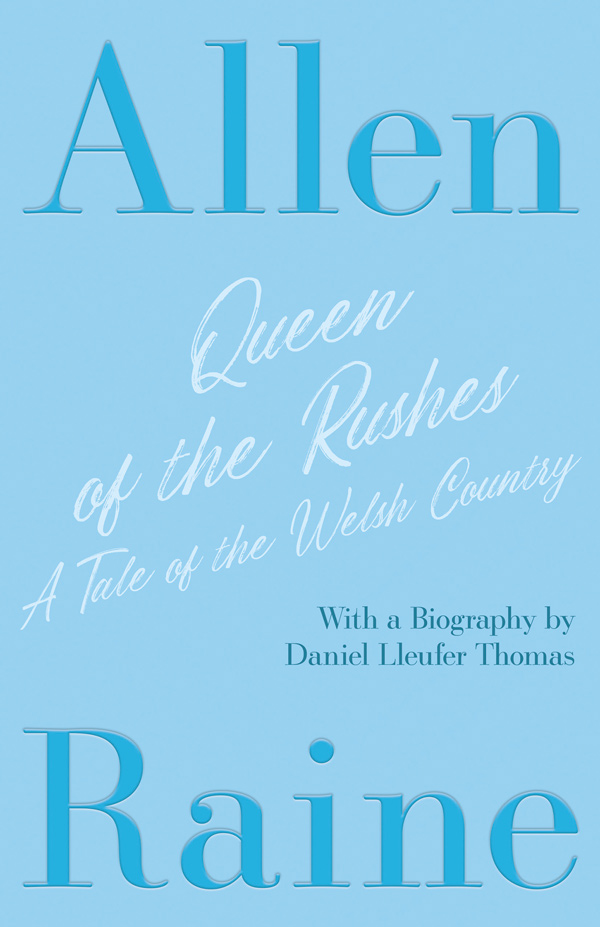 9781528718127 - Queen of the Rushes - Allen Raine