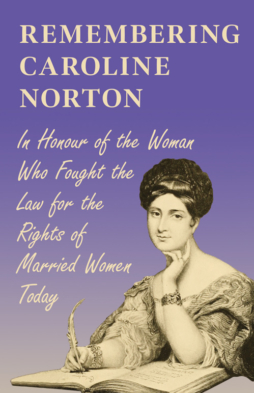 Remembering Caroline Norton