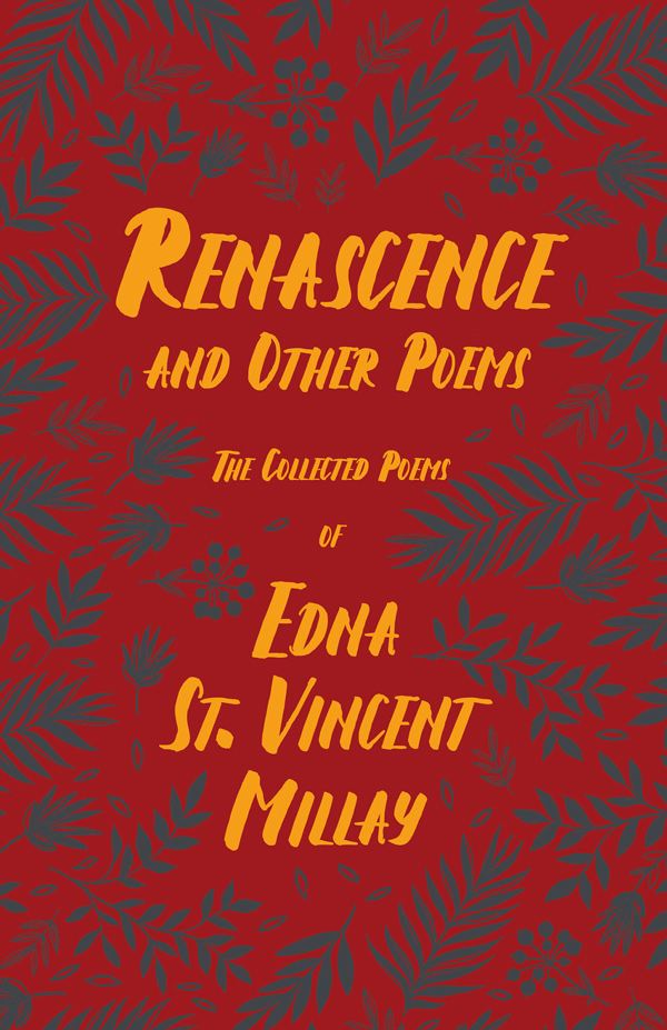 9781528717557 - Renascence and Other Poems - Edna St. Vincent Millay