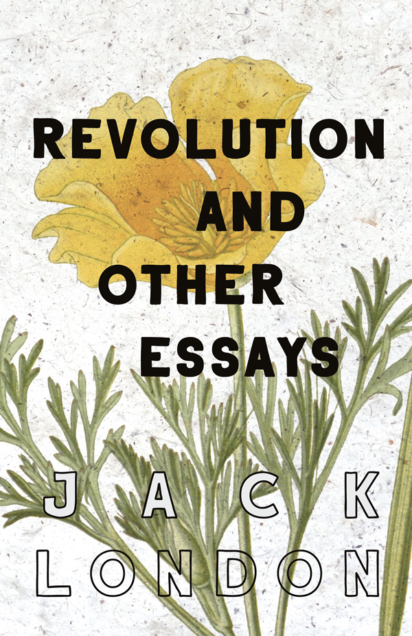 9781528712309 - Revolution and Other Essays - Jack London