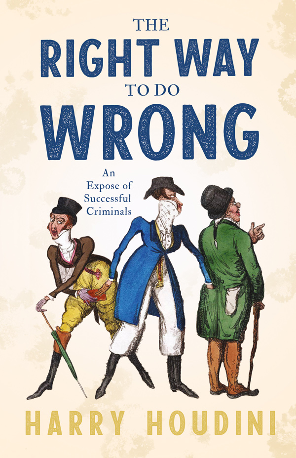 9781445589510 - The Right Way to do Wrong - Harry Houdini