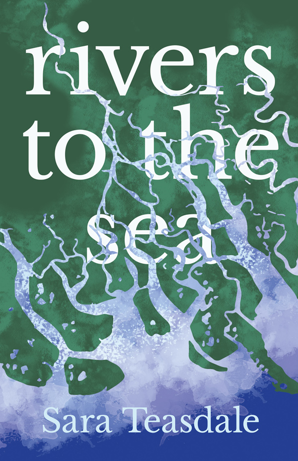 9781445570570 - Rivers to the Sea - Sara Teasdale