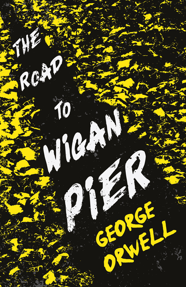 9781528719179 - The Road to Wigan Pier - George Orwell