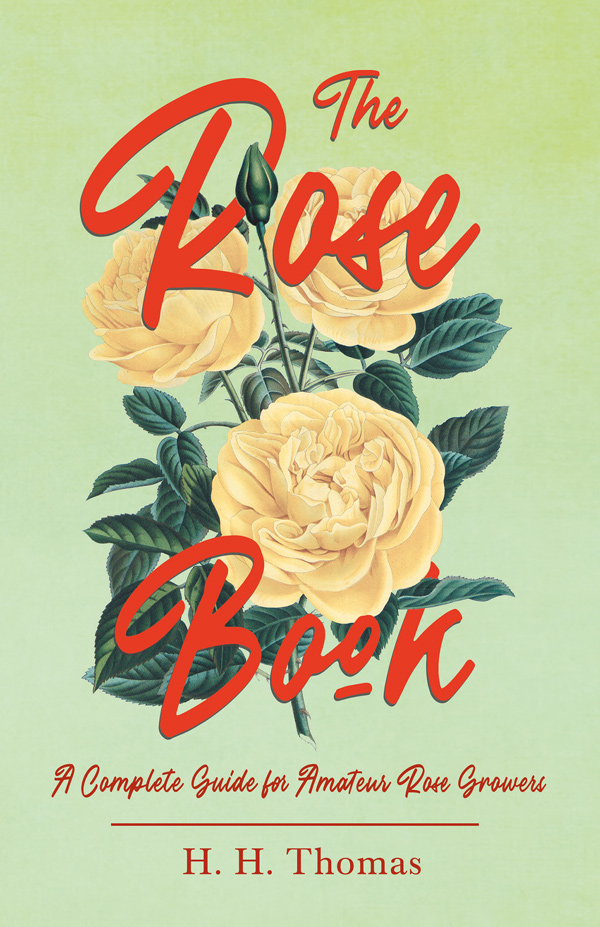 9781528714822 - The Rose Book - H. H. Thomas