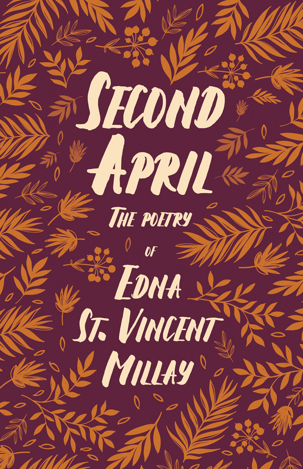 9781528717564 - Second April - Edna St. Vincent Millay