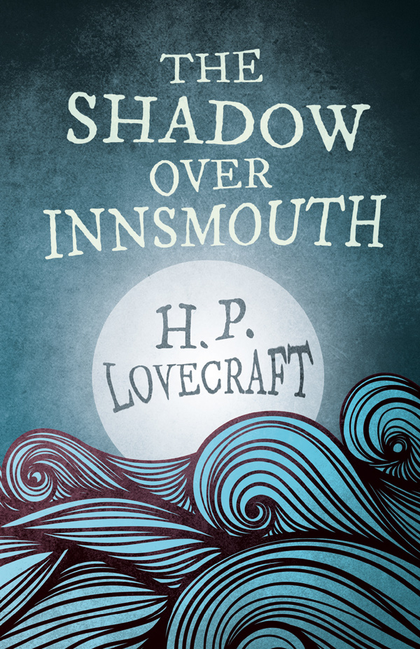 The Shadow Over Innsmouth