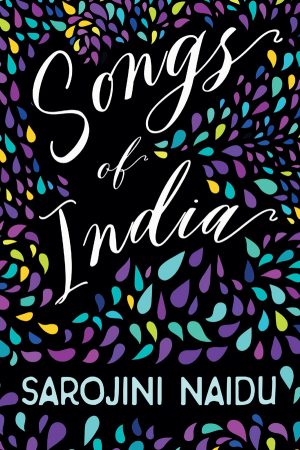 9781528716697 - Songs of India - Sarojini Naidu