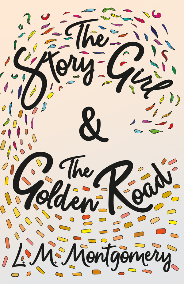 The Story Girl & The Golden Road