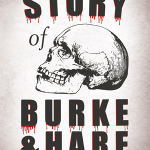 The Story of Burke and Hare