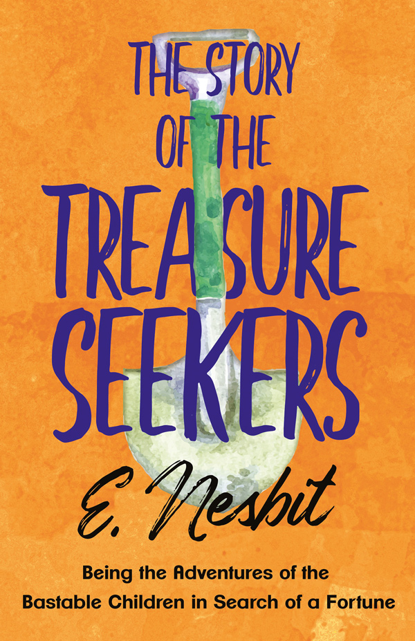 9781528712989 - The Story of the Treasure Seekers - E. Nesbit