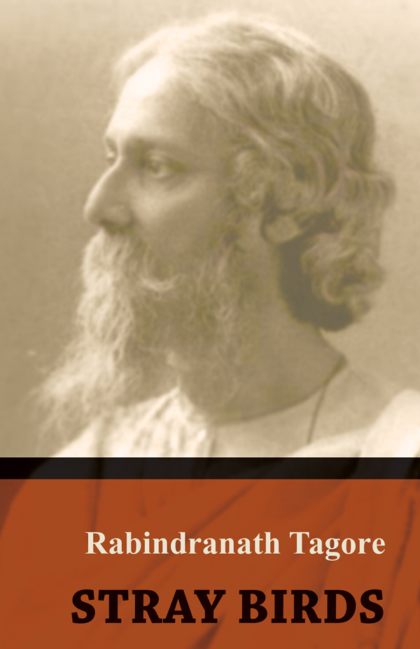 9781406714586 - Stray Birds - Sir Rabindranath Tagore