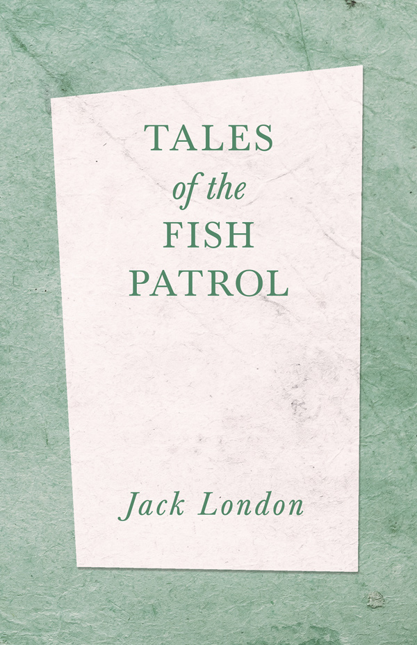 9781528712330 - Tales of the Fish Patrol - Jack London