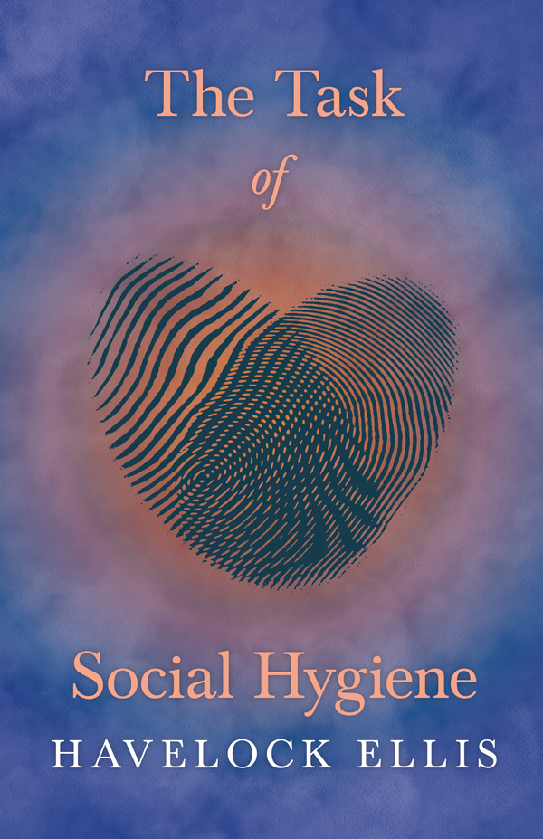 9781528718042 - The Task of Social Hygiene - Havelock Ellis