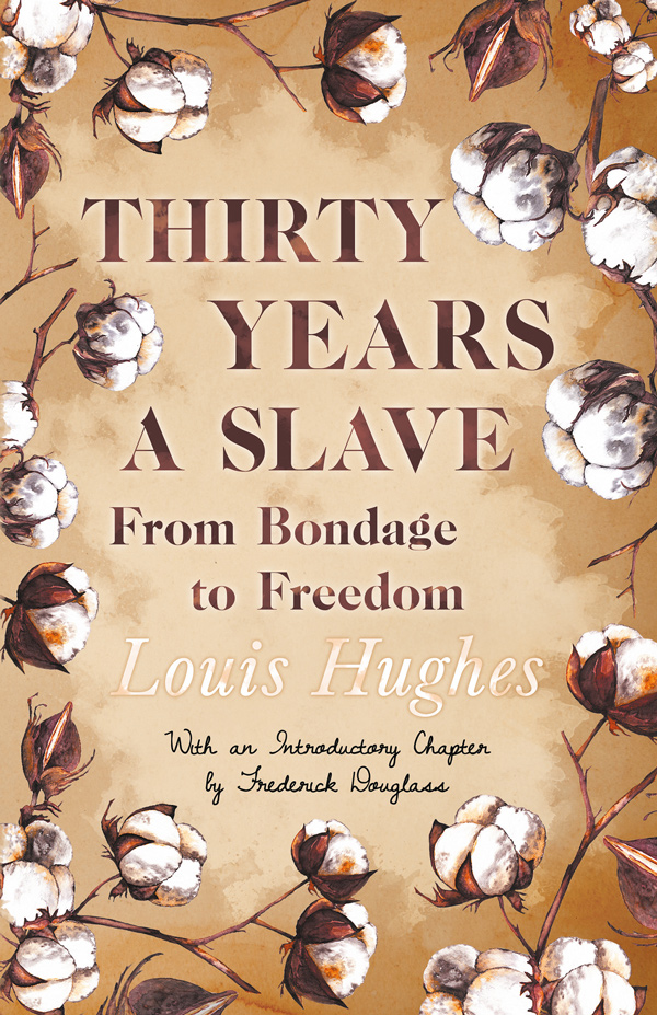 9781444649468 - Thirty Years a Slave - Louis Hughes